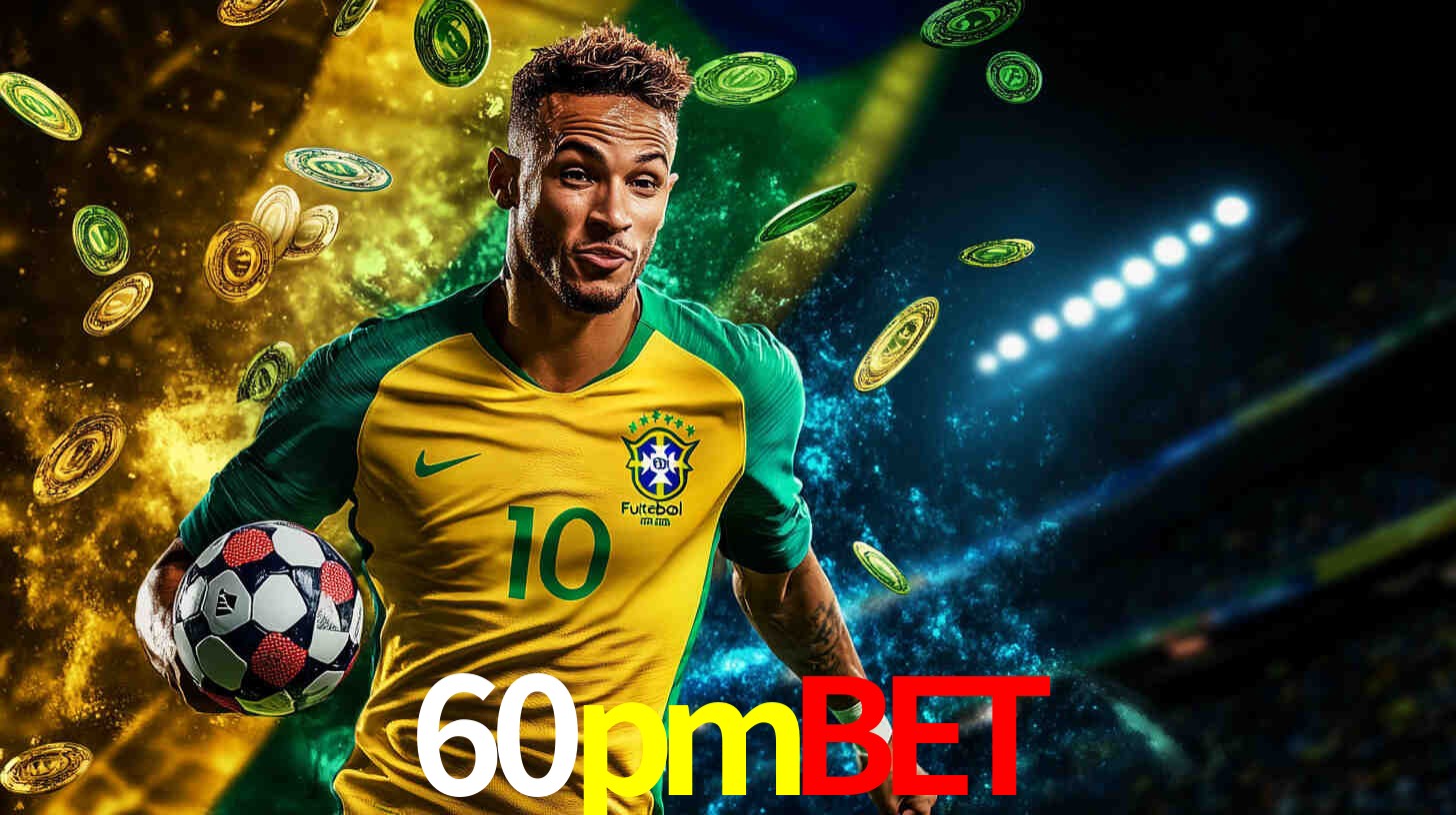 Apostas Esportivas na 60pmbet: Um Guia Completo